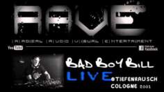 BAD BOY BILL LIVE @ TIEFENRAUSCH COLOGNE 16/11/2001 [HQ]