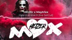 Hardtekk | HEtZEr x Maytrixx | Hate it or Love