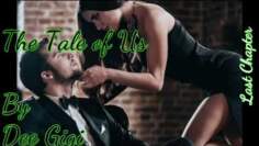 The Tale of Us (Dee Gigi) Last Chapter