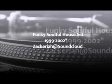 Funky Soulful House Set 1999-2002″