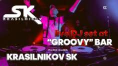 KRASILNIKOV SK – LIVE BASS HOUSE DJ SET AT ‘GROOVY’