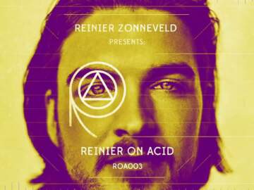 Reinier on Acid presented by Reinier Zonneveld [ROA003]