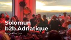 SOLOMUN b2b ADRIATIQUE x Audio Obscura @ The Loft –