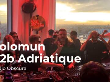 SOLOMUN b2b ADRIATIQUE x Audio Obscura @ The Loft –