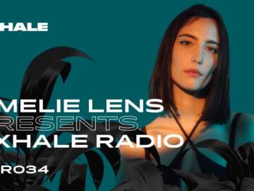 Amelie Lens presents Exhale Radio – Episode 34