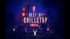 Best of Chillstep Mix