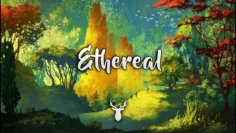 Ethereal | Chillstep Mix