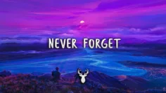 Never Forget | Chill Music Mix