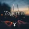 Together | Chill Out Mix