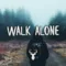 Walk Alone | Chill Out Mix