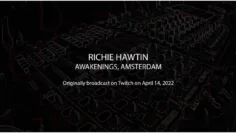 Richie Hawtin – Awakenings – Amsterdam, Netherlands 14.04.2022