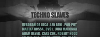 TECHNO SLAVES | Deborah De Luca, Len Faki, Marika Rossa,