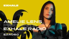 Amelie Lens presents Exhale Radio – Episode 60