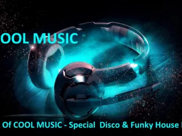 Best Of COOL MUSIC Special Disco & Funky House Mix