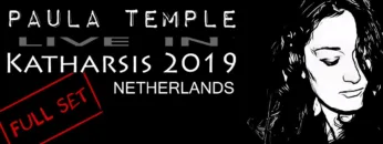Paula Temple | Live in Katharsis 2019 (Amsterdam, Netherlands) FULL