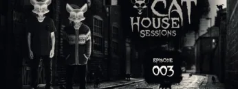 Cat House Sessions #003 by Cat Dealers