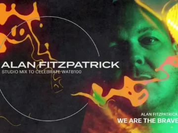 We Are The Brave Radio 254 (Alan Fitzpatrick Studio Mix