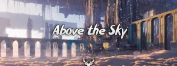 Above the Sky | Chill Mix
