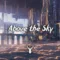 Above the Sky | Chill Mix