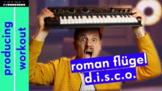 Producing Workout – [Roman Flügel – D.I.S.C.O.]