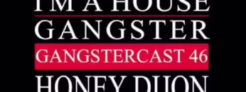 Gangstercast 46 – Honey Dijon