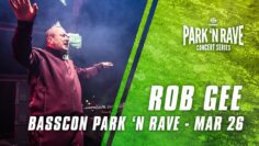 Rob Gee for Basscon Park ‘N Rave Livestream (March 26,