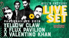 PAROOKAVILLE 2019 | YELLOW CLAW x FLUX PAVILION x VALENTINO