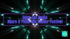 Open Set Radio Xijaro & Pitch Sumer Festival