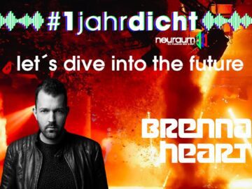 Exclusive Brennan Heart @Neuraum #1JahrDicht Set