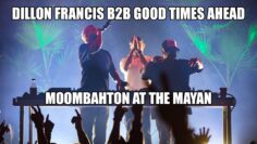 Dillon Francis B2B Good Times Ahead – Moombahton at the