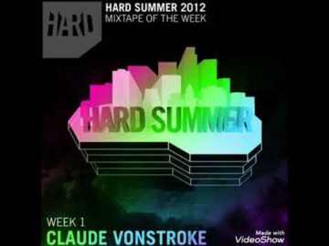 CLAUDE VONSTROKE HARDFEST SUMMER 2012 MIX