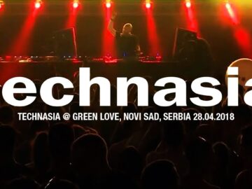 Technasia @ Green Love, Novi Sad, Serbia 28.04.2018