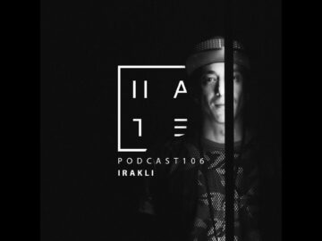 Irakli – HATE Podcast 106 (21st October 2018)