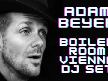 Adam Beyer Boiler Room Vienna DJ Set 2017