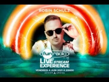 Robin Schulz | Fun Radio Live Stream Experience (2e édition)