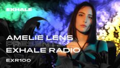 Amelie Lens presents Exhale Radio – Episode 100