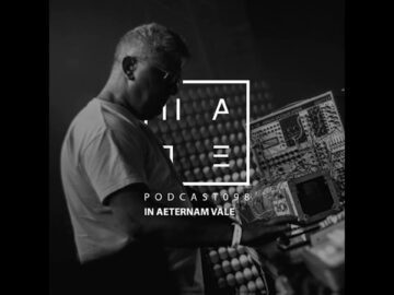 In Aeternam Vale – HATE Podcast 098 (26th August 2018)