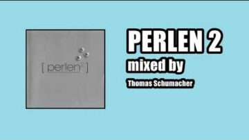 Thomas Schumacher in the Mix – Perlen 2