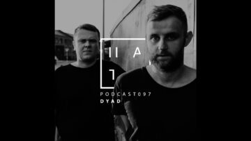 Dyad – HATE Podcast 097 (19th of August 2018)