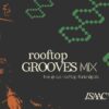 rooftop GROOVES mix • DISCO, HOUSE & GLOBAL GROOVES •