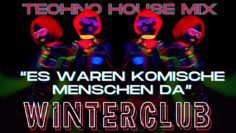 Geheimer WinterClub: ›Es waren komische Menschen da‹ | Techno, House, Melodic Set Mix | DJ SCHIE_MAN