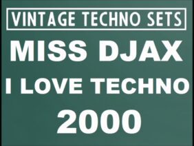 MISS DJAX I LOVE TECHNO 2000