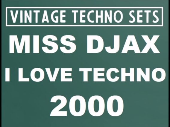 MISS DJAX I LOVE TECHNO 2000