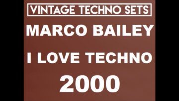 MARCO BAILEY I LOVE TECHNO 2000 BELGIUM