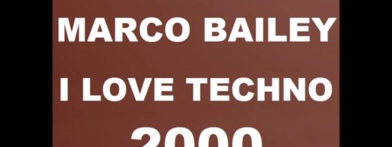 MARCO BAILEY I LOVE TECHNO 2000 BELGIUM