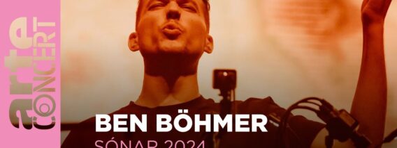 Ben Böhmer live – Sónar 2024 – ARTE Concert