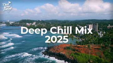 Deep Chill Mix 2025 🌴 Chillout Mix