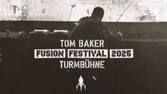 Tom Baker @ Fusion Festival 2025 / Turmbühne