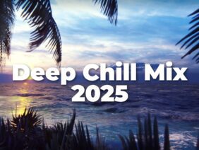 Deep Chill Mix 2025 🌴 Chillout Mix