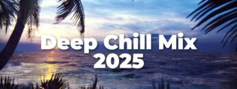 Deep Chill Mix 2025 🌴 Chillout Mix